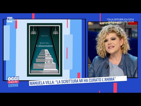 Manuela Villa: "la scrittura mi ha curato l'anima" - Oggi è un altro giorno - 04/06/2021