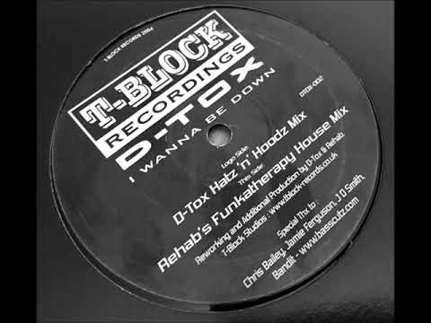 D-Tox ‎– I Wanna Be Down - D-Tox Hatz 'n' Hoodz Mix