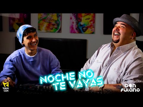 @DonFulanoOficial  + @RyanCoxTV  - El Rey De La Guaracha - Noche No Te Vayas (Video Oficial)