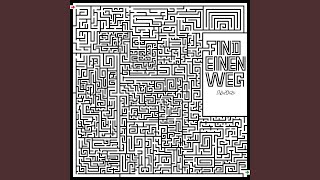 Find Einen Weg Lyrics English Translation