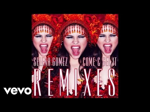 Selena Gomez - Come & Get It (Cahill Club Remix) [Audio]
