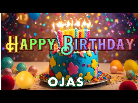 Happy Birthday, Ojas Birthday Wishes, Birthday Song, hbd