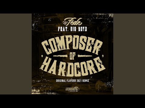 Composer of Hardcore (feat. Big Noyd) (Original Flavour 2021 Remix)