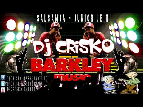 SALSAMBA - Junior Jein Salsa Choke - DJ CRISKO BARKLEY MUSIC 2014