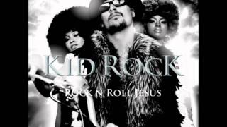 Blue Jeans And A Rosary - Kid Rock