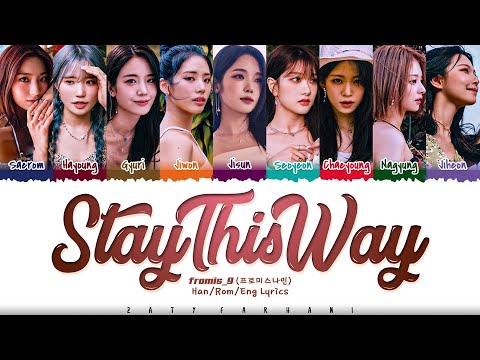 fromis_9 (프로미스나인) - 'Stay This Way’ Lyrics [Color Coded_Han_Rom_Eng]