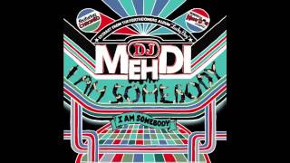 DJ Mehdi - I Am Somebody  (Kenny Dope Old Skool Remix)