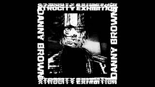 Danny Brown - Tell Me What I Don&#39;t Know (NIGHTMARE MODE)