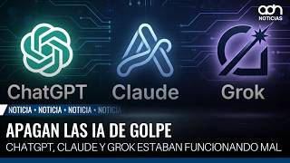 La caída simultánea de ChatGPT, Claude y Grok deja sin servicio a millones de usuarios
