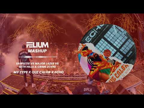 Saweetie VS Major Lazer VS Seth Hills & Crime Zcene - My Type vs Que Calor vs Echo (Felium Mashup)