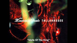 The Mountain Goats - Idylls of the King - Tallahassee