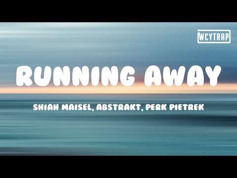 Shiah Maisel, Abstrakt, Perk Pietrek - Running Away#ShiahMaisel #Abstrakt #PerkPietrek #RunningAway