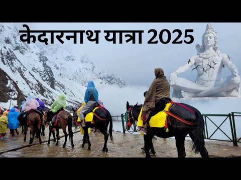 Kedarnath Yatra 2025 | Kedarnath Dham Complete Tour Guide | Sonprayag To Kedarnath 21km Trekking