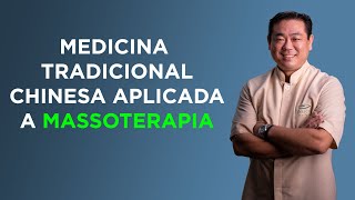 Medicina Tradicional Chinesa aplicada na massoterapia