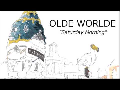 Olde Worlde - Saturday Morning (Official Audio)