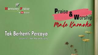 Download lagu TAK BERHENTI PERCAYA (KARAOKE ROHANI MALE) mp3