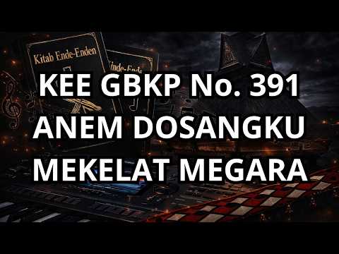 KARAOKE KEE GBKP No. 391 – ANEM DOSANGKU MEKELAT MEGARA | Lagu Rohani Karo Full Lirik