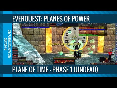 EverQuest Raid: Plane of Time Phase 1 - Undead (04/10/2017)