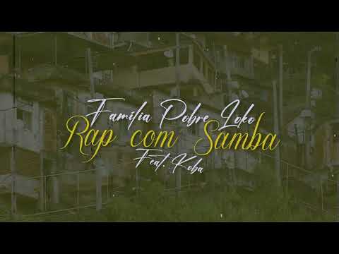 Família Pobre Loko Feat. Koba - Rap com Samba
