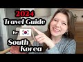2024 South Korea Travel Guide!