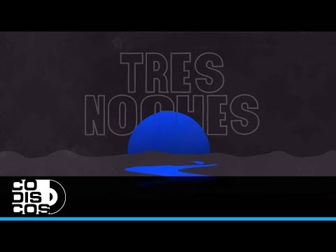 Tres noches, Jesús Manuel - Vídeo Letra