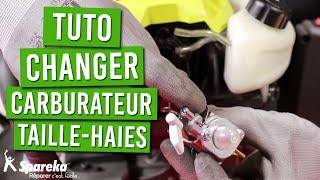 TUTO - Comment changer le carburateur de votre taille haies thermique