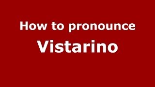 How to pronounce Vistarino