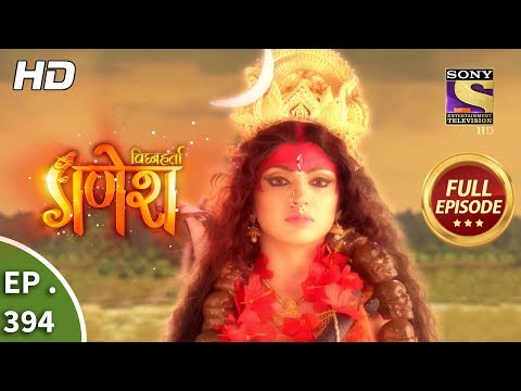 Vighnaharta Ganesh - Ep 394 - Full Episode - 22nd February, 2019