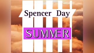 Spencer Day: Summer