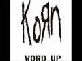 KoЯn- Word Up 