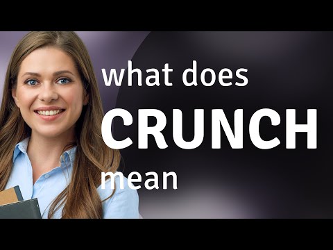 Crunch • what is CRUNCH definition