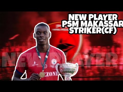 ADILSON SILVA - PSM MAKASSAR NEW STRIKER