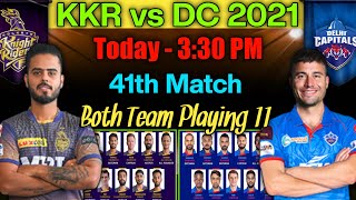 IPL 2021 | Kolkata Knight Riders vs Delhi Capitals Playing 11 | KKR vs DC | DC vs KKR