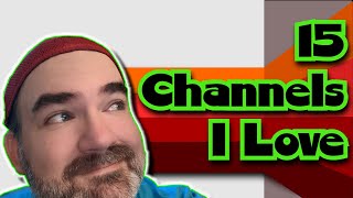 15 Channels That You NEED To Be Watching!