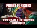 Visions of Fr Oliveira: Pope Benedict's Death & Wake and the Following Calamities with Pope Francis!