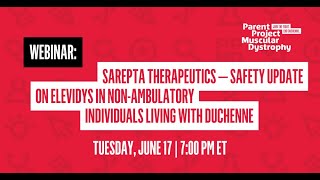 Webinar: Sarepta Therapeutics - Safety Update on ELEVIDYS in Non-Ambulatory Individuals Living with Duchenne