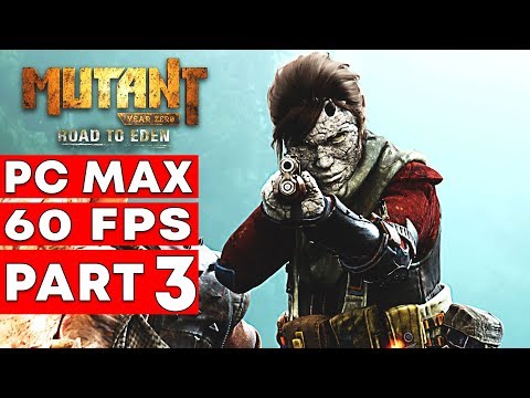 Mutant Year Zero Road to Eden Walkthrough Gameplay Part 3 No Commentary