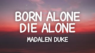 Madalen Duke - Born Alone Die Alone (Lyrics)