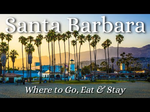 Santa Barbara First Timers Travel Guide + Best Things to do!