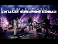 Dewa 19 - Cintakan Membawamu Kembali (Feat. Pamungkas)