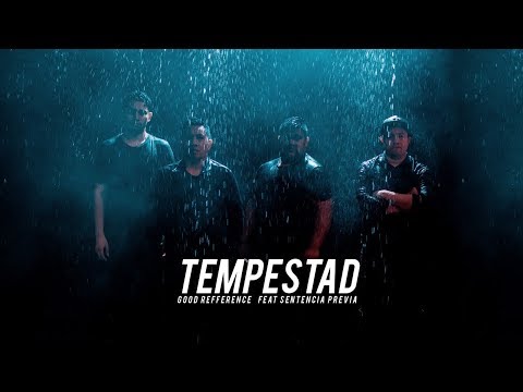 Good Refference - Tempestad Ft. Sentencia Previa [OFFICIAL MUSIC VIDEO]