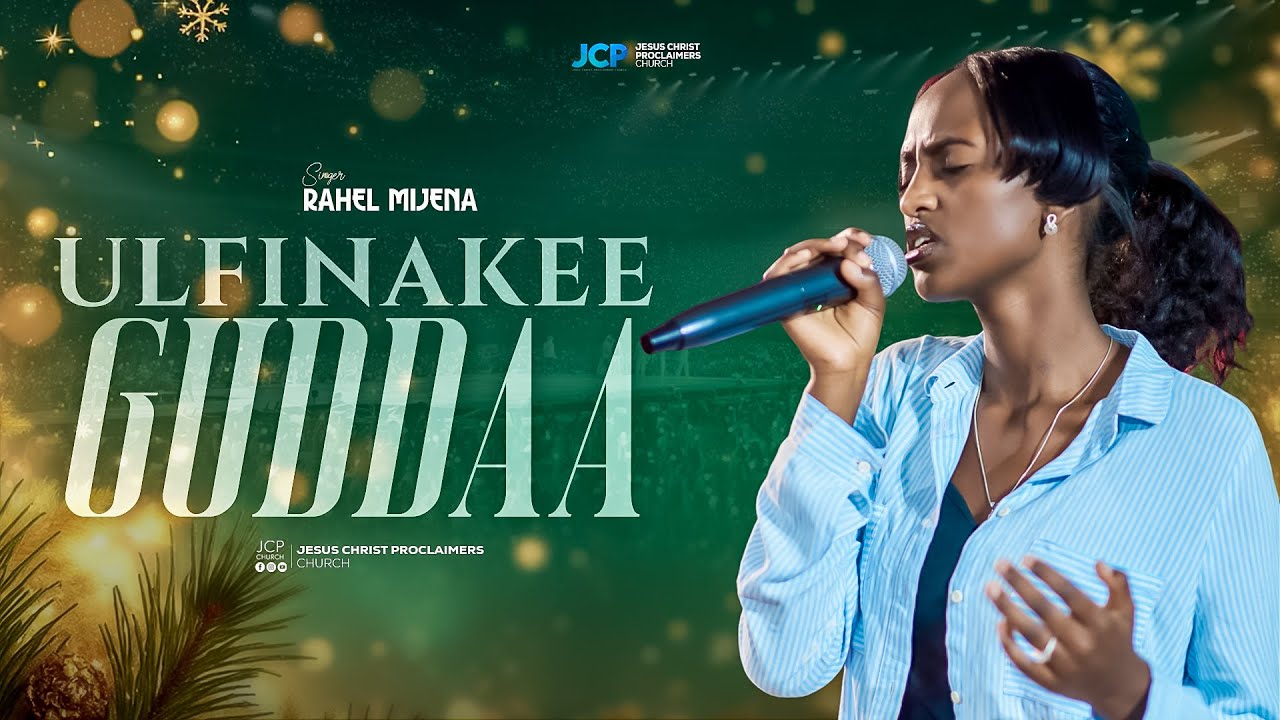 SINGER || RAHEL MIJENA  || ULFINAKEE GUDDAA|| JCP WORSHIP TEAM || JCP CHURCH MULTIMEDIA || 2026