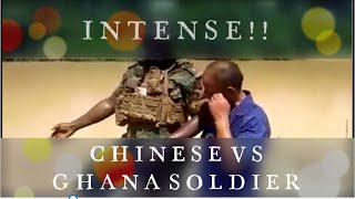 INTENSE!! Chinese vs Ghana Soldier