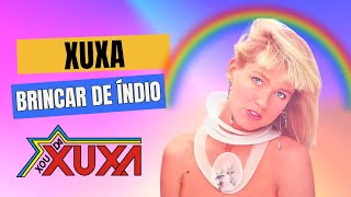 Xuxa - Brincar de índio