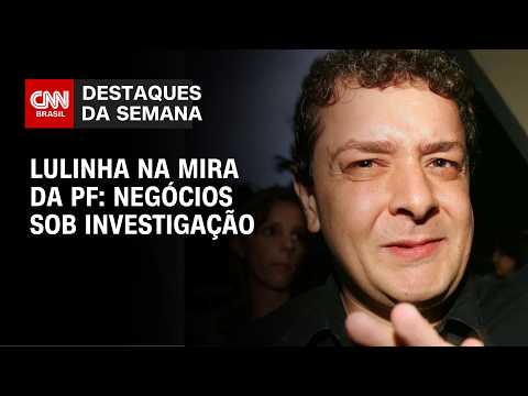 PF acha mensagens de Lulinha sobre “negócios” com lobista; STF abre inquérito | DESTAQUES DA SEMANA
