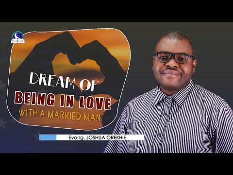Dream of Being in Love with a Married Man - Meaning from Evangelist Joshua
