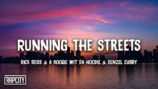 Download lagu Rick Ross - Running the Streets (Lyrics) ft. A Boogie Wit Da Hoodie, Denzel Curry mp3