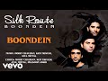 Download Lagu Boondein - Silk Route  Hindi Pop Song Mp3 Free