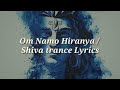 Om namo hiranya bahadeya || Shiva Mantra || Shiva trance Music with lyrics