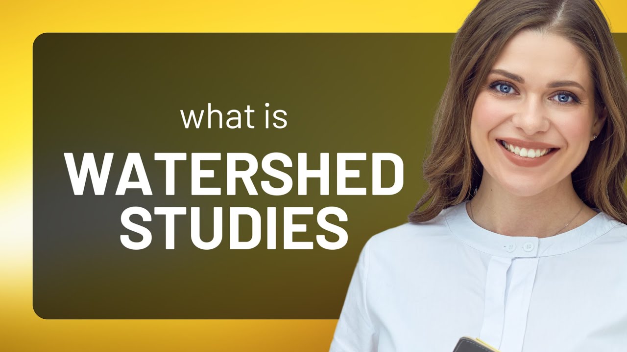 Understanding Watershed Studies: A Guide to Environmental Science
